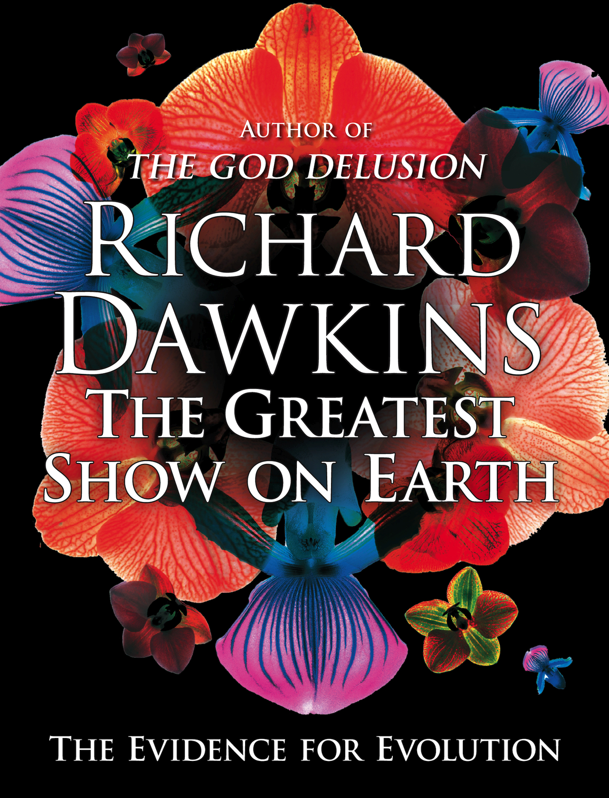 The Greatest Show On Earth [ The Evidence For Evolution ] ( book ) ... Richard Dawkins
