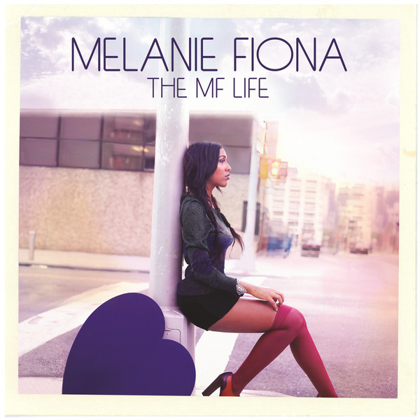 The MF Life ( album ) ... Melanie Fiona
