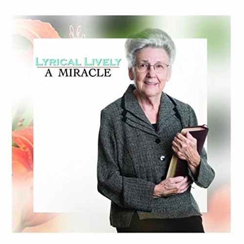 audio review : A Miracle ( album ) ... Lyrical Lively