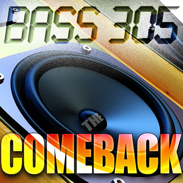 audio review : The Comeback ( album ) ... Bass 305