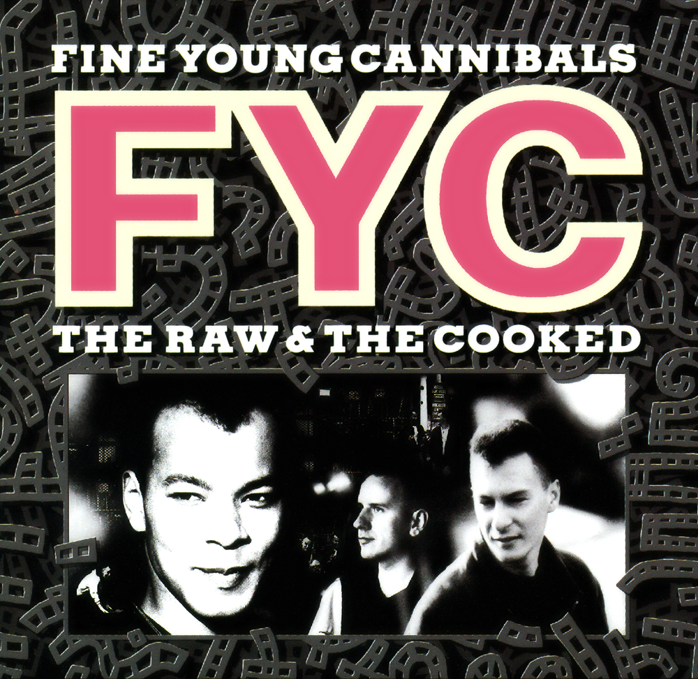 audio review : The Raw And The Cooked ( album ) ... Fine Young Cannibals