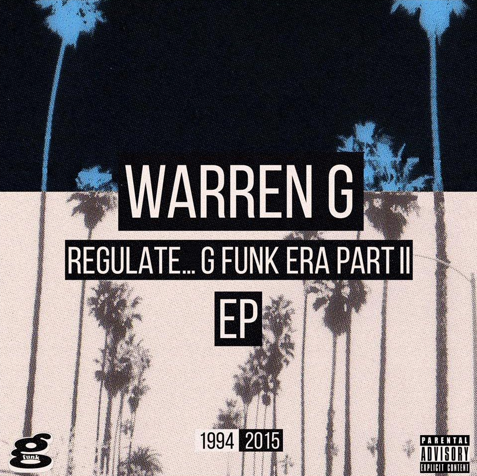 audio review : Regulate : G Funk Era [ Part 2 ] ( EP ) ... Warren G