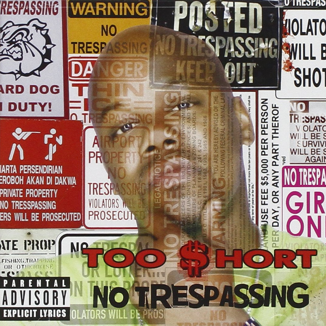 No Trespassing ( album ) ... Too Short