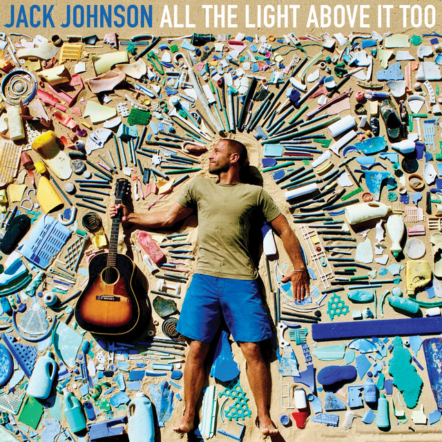 audio review : All The Light Above It Too ( album ) ... Jack Johnson