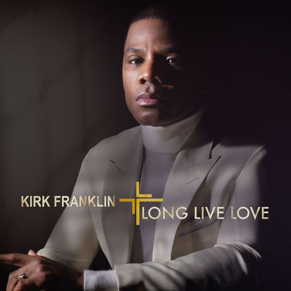 audio review : Long Live Love ( album ) ... Kirk Franklin