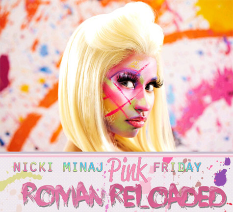 Pink Friday [ Roman Reloaded ] ( album ) ... Nicki Minaj